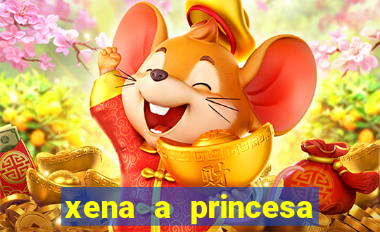 xena a princesa guerreira online